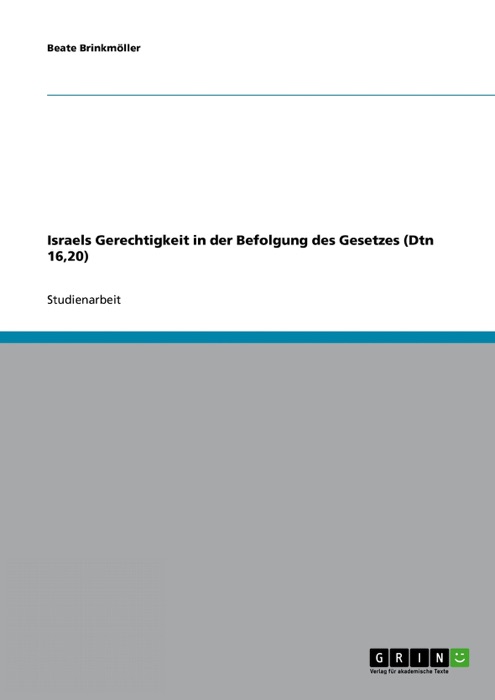 Israels Gerechtigkeit in der Befolgung des Gesetzes (Dtn 16,20)