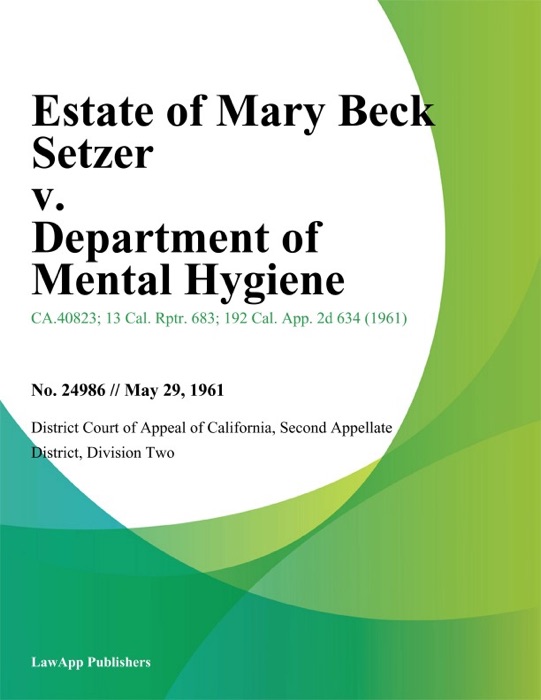 Estate of Mary Beck Setzer v. Department of Mental Hygiene