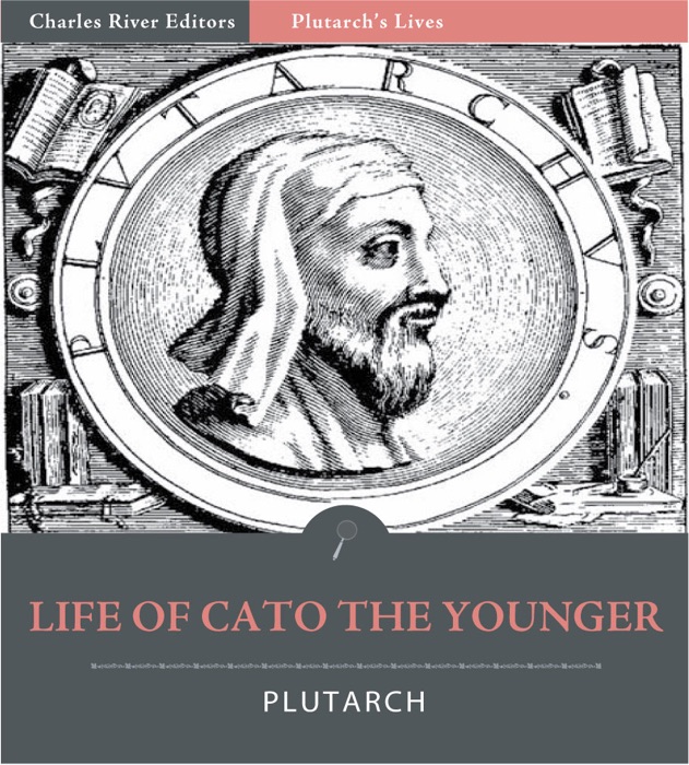 Plutarch’s Lives: Life of Cato the Younger