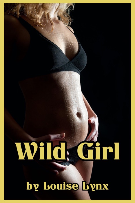 Wild Girl (M/F Erotica)