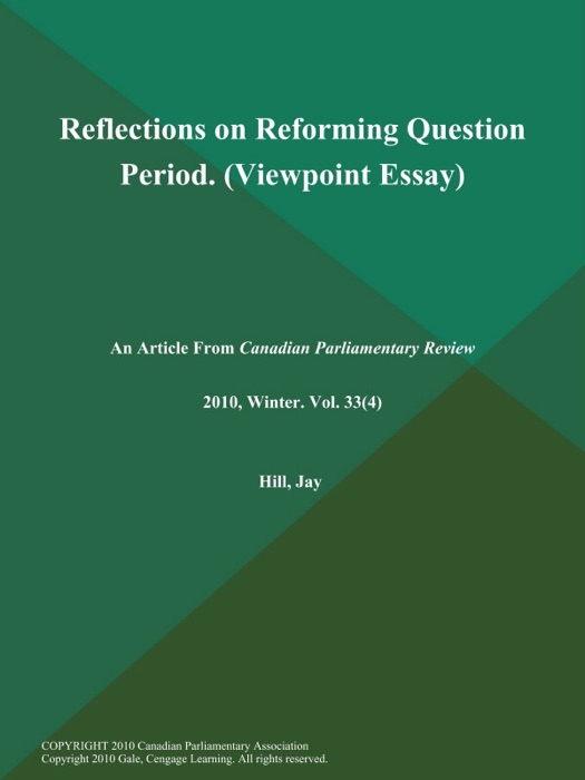 Reflections on Reforming Question Period (Viewpoint Essay)