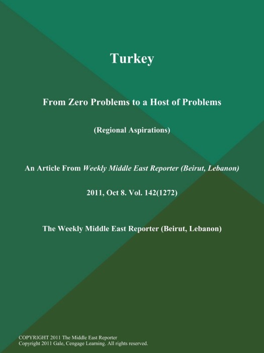 Turkey: From Zero Problems to a Host of Problems (Regional Aspirations)