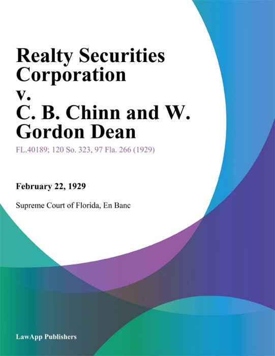 Realty Securities Corporation v. C. B. Chinn and W. Gordon Dean