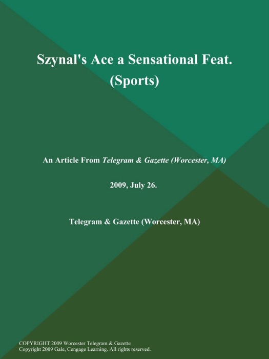 Szynal's Ace a Sensational Feat (Sports)