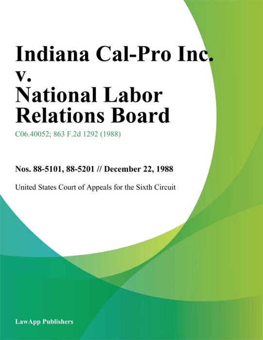 Indiana Cal-Pro Inc. V. National Labor Relations Board