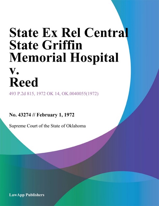State Ex Rel Central State Griffin Memorial Hospital v. Reed