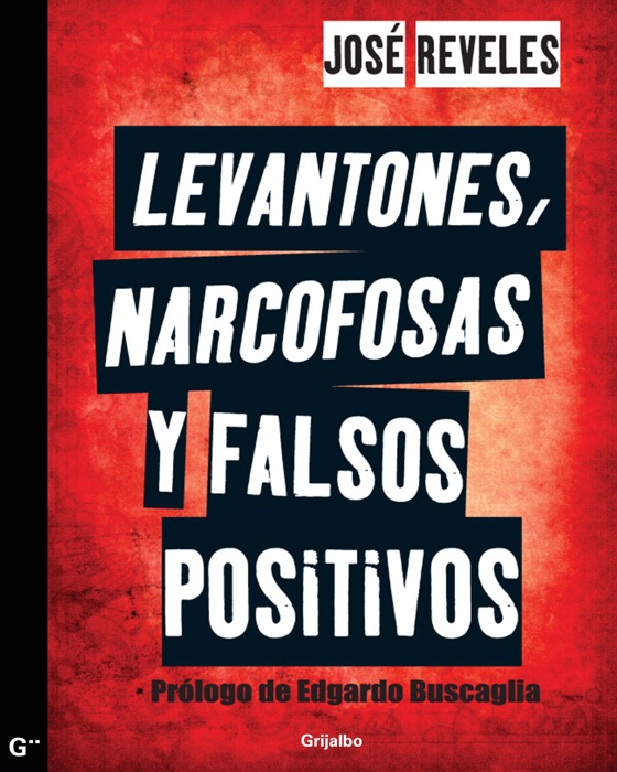 Levantones, narcofosas y falsos positivos