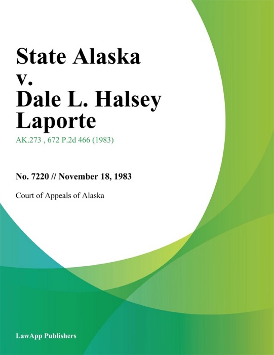 State Alaska v. Dale L. Halsey Laporte