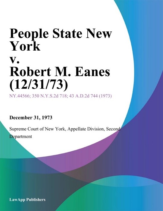 People State New York v. Robert M. Eanes