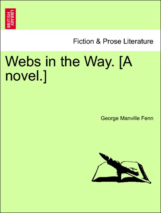 Webs in the Way. [A novel.] Vol. II.