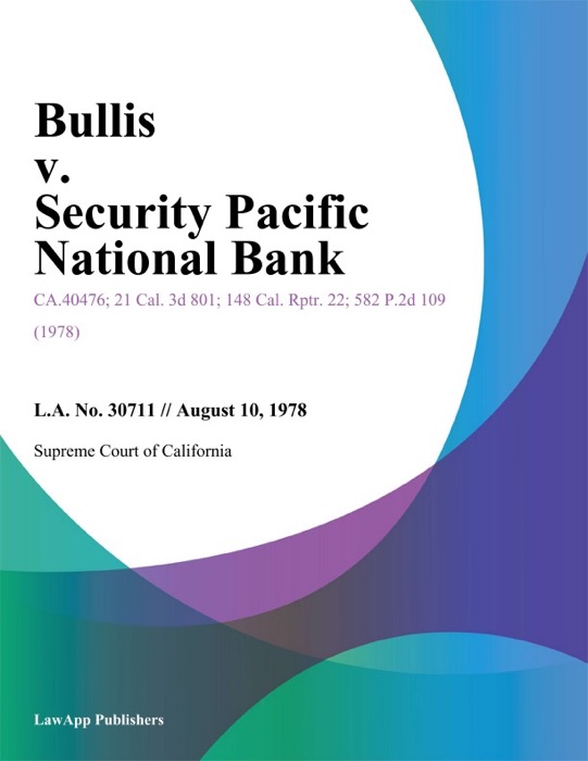 Bullis V. Security Pacific National Bank