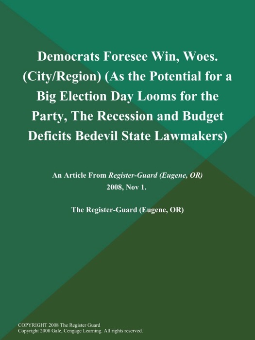 Democrats Foresee Win, Woes (City/Region) (As the Potential for a Big Election Day Looms for the Party, The Recession and Budget Deficits Bedevil State Lawmakers)