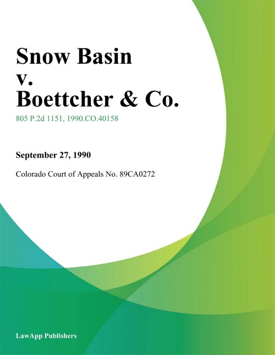 Snow Basin V. Boettcher & Co.
