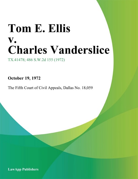 Tom E. Ellis v. Charles Vanderslice