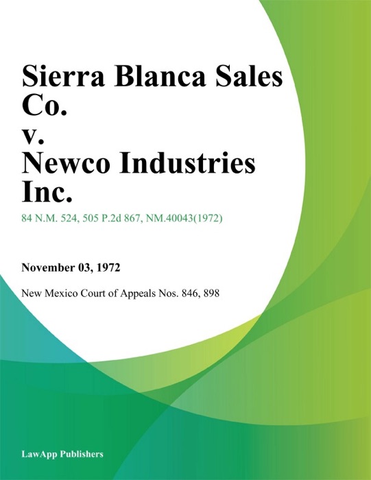 Sierra Blanca Sales Co. V. Newco Industries Inc.