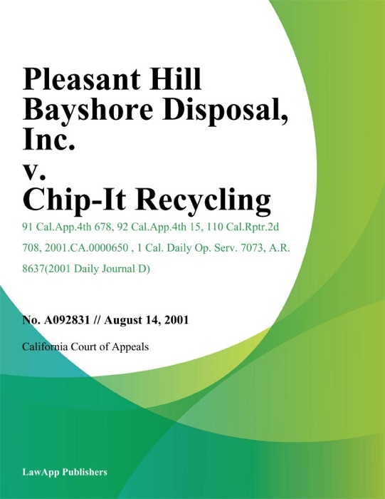 Pleasant Hill Bayshore Disposal, Inc. v. Chip-It Recycling, Inc.