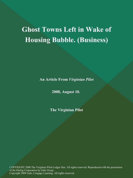 Ghost Towns Left in Wake of Housing Bubble (Business)