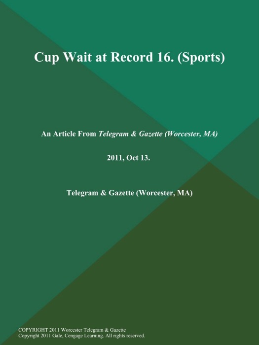 Cup Wait at Record 16 (Sports)