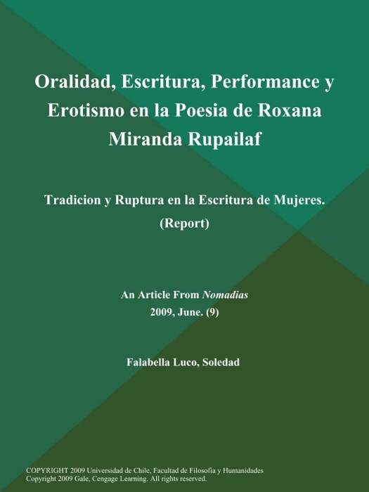 Oralidad, Escritura, Performance y Erotismo en la Poesia de Roxana Miranda Rupailaf: Tradicion y Ruptura en la Escritura de Mujeres (Report)