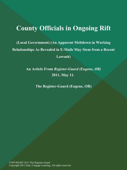 County Officials in Ongoing Rift (Local Government) (An Apparent Meltdown in Working Relationships As Revealed in E-Mails May Stem from a Recent Lawsuit)