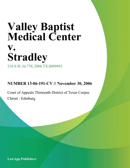 Valley Baptist Medical Center V. Stradley