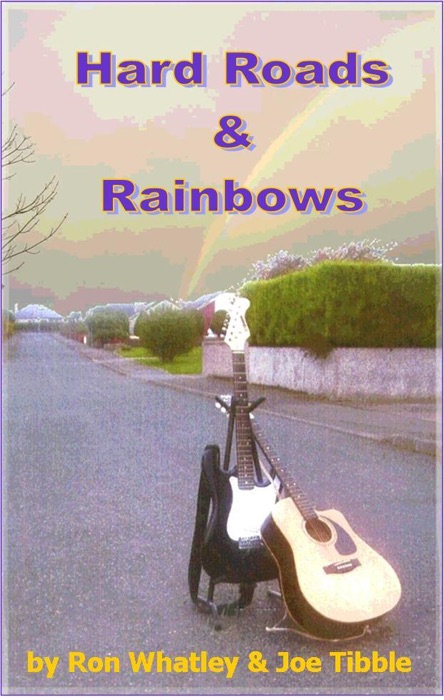 Hard Roads and Rainbows