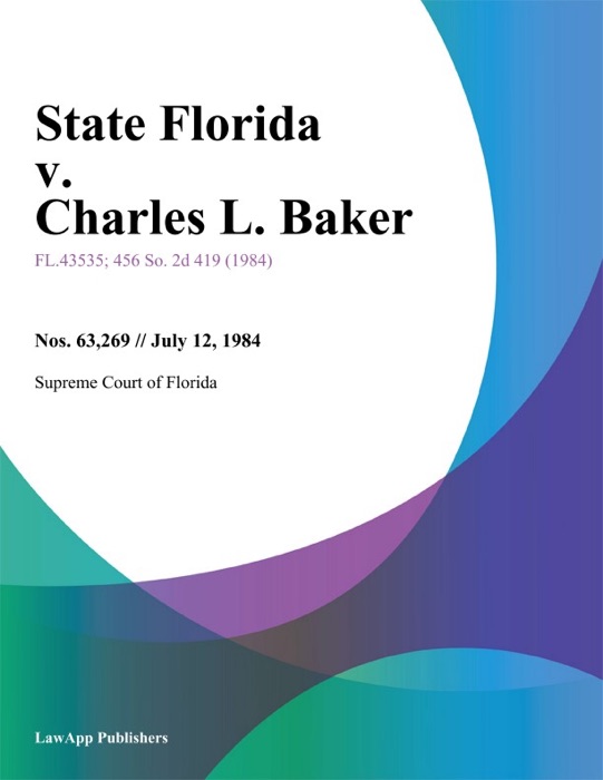 State Florida v. Charles L. Baker