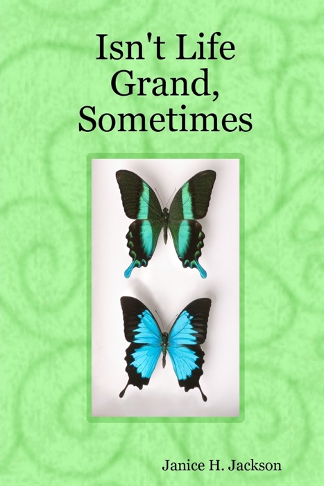 Isn't Life Grand, Sometimes