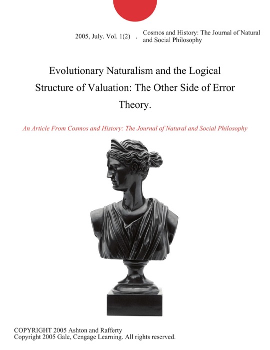 Evolutionary Naturalism and the Logical Structure of Valuation: The Other Side of Error Theory.
