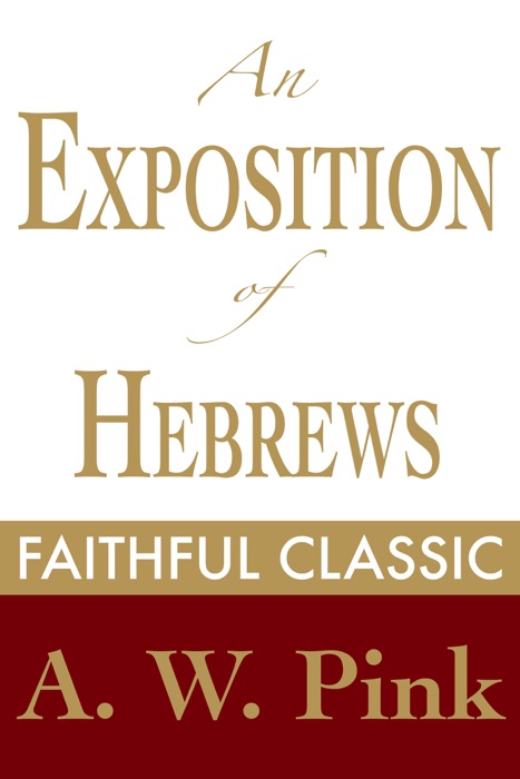 An Exposition of Hebrews