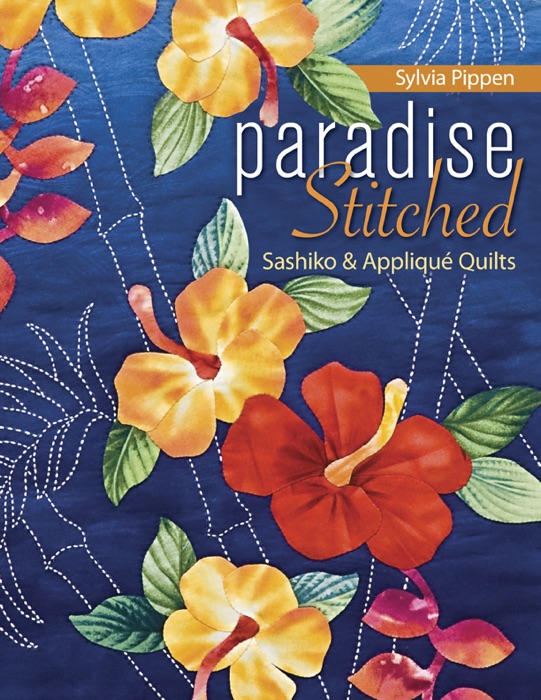 Paradise Stitched — Sashiko & Appliqué Quilts