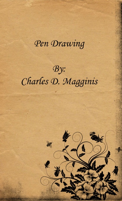 Pen Drawing: An Illustrated Treatise