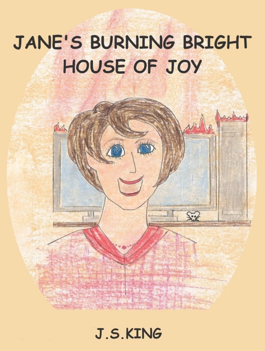 Jane's Burning Bright House of Joy