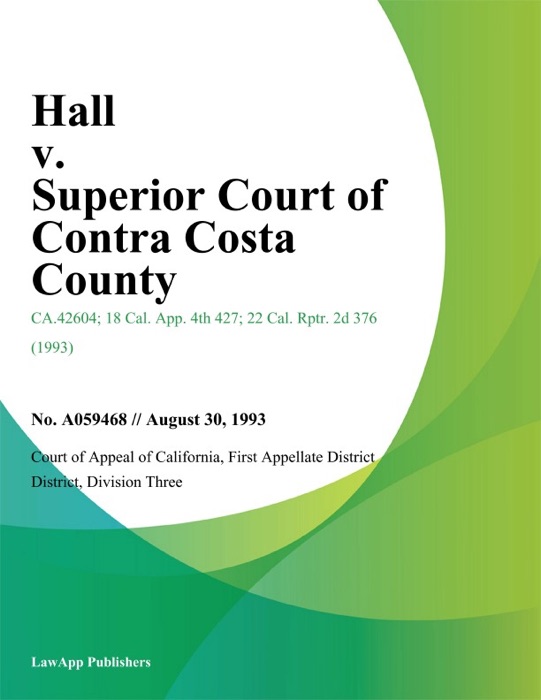 Hall V. Superior Court Of Contra Costa County