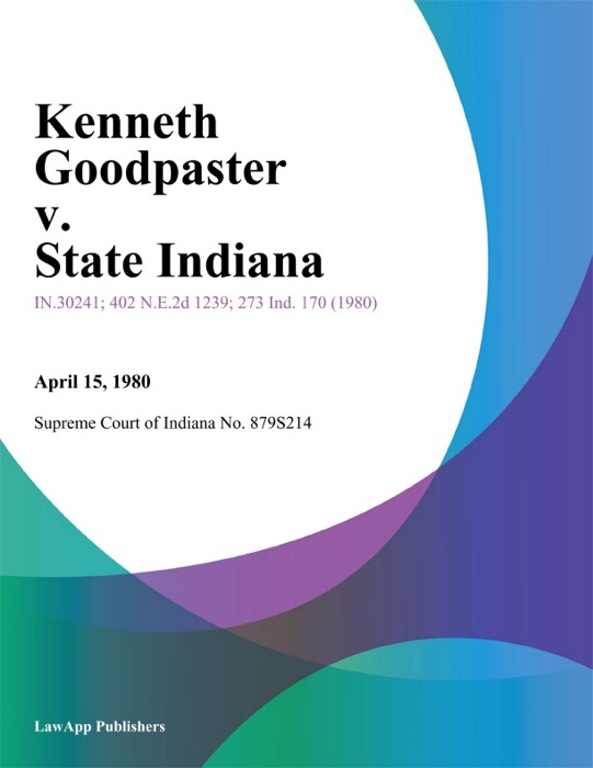 Kenneth Goodpaster v. State Indiana