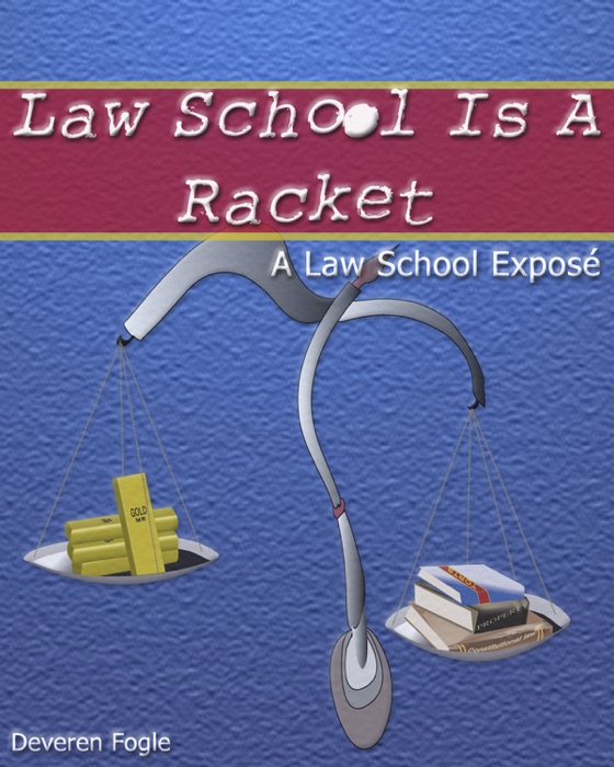 Law School Is a Racket