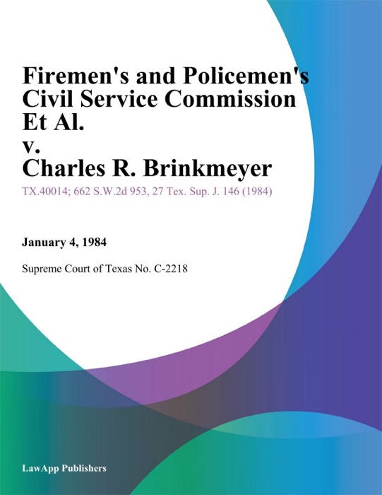 Firemens and Policemens Civil Service Commission Et Al. v. Charles R. Brinkmeyer