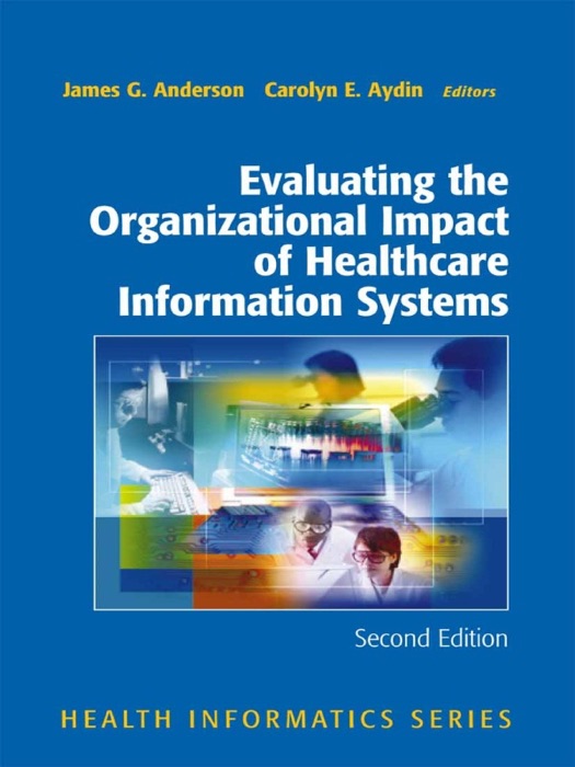 Evaluating the Organizational Impact of Health Care Information Systems