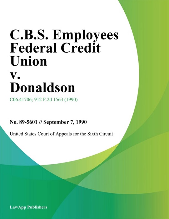 C.B.S. Employees Federal Credit Union V. Donaldson