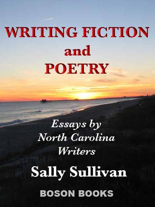 Writing Fiction and Poetry: Essays By North Carolina Writers