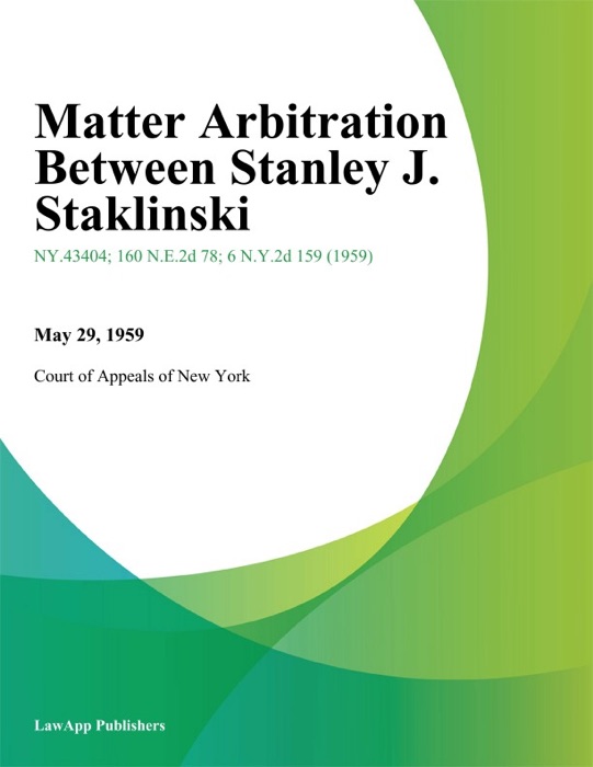 Matter Arbitration Between Stanley J. Staklinski