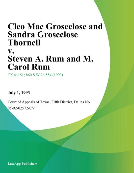 Cleo Mae Groseclose and Sandra Groseclose Thornell v. Steven A. Rum and M. Carol Rum
