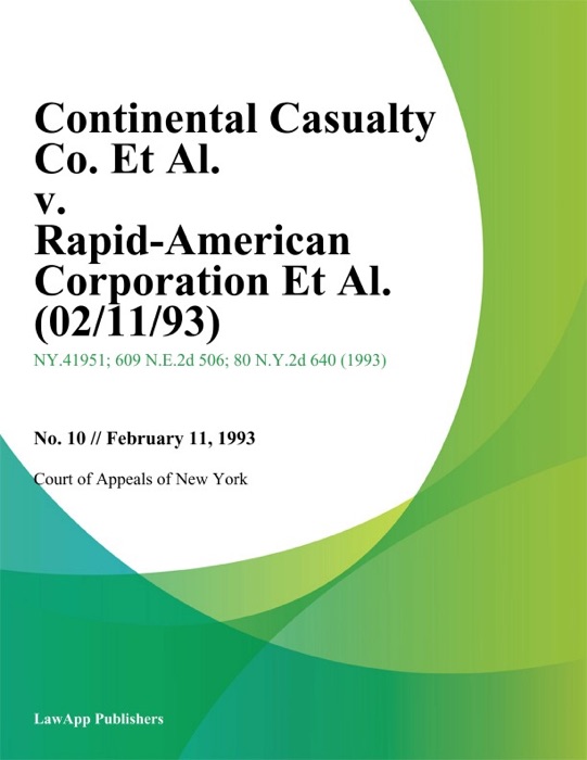 Continental Casualty Co. Et Al. v. Rapid-American Corporation Et Al.