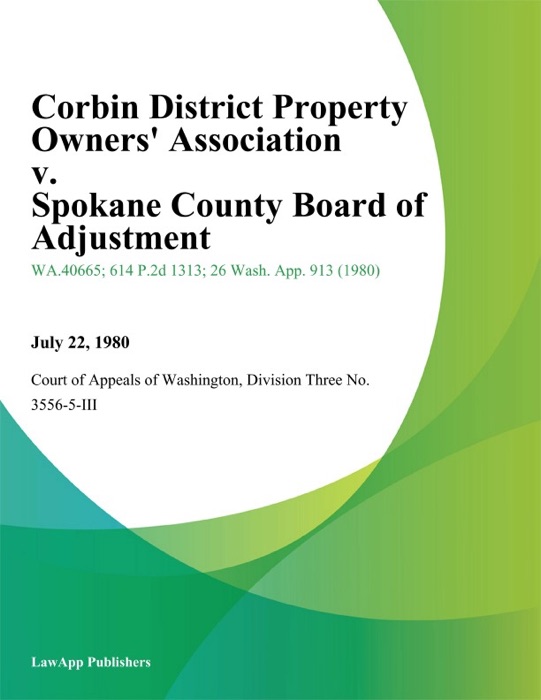 Corbin District Property Owners Association v. Spokane County Board of Adjustment