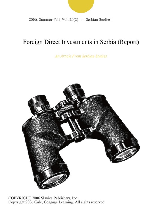 Foreign Direct Investments in Serbia (Report)