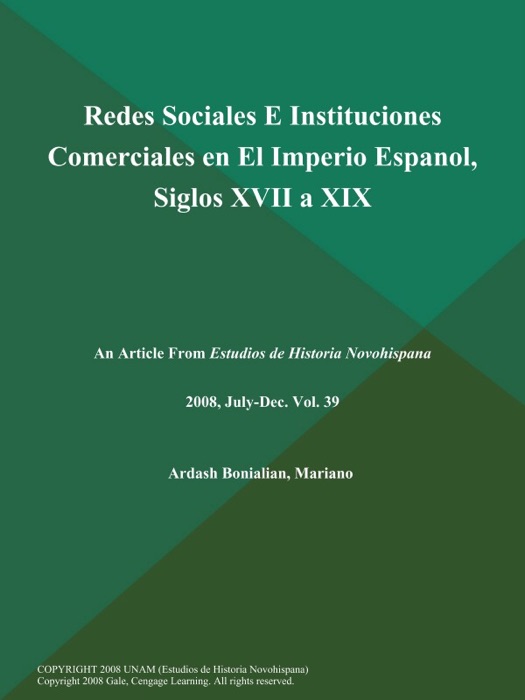 Redes Sociales E Instituciones Comerciales en El Imperio Espanol, Siglos XVII a XIX