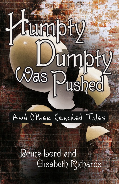 Humpty Dumpty Was Pushed