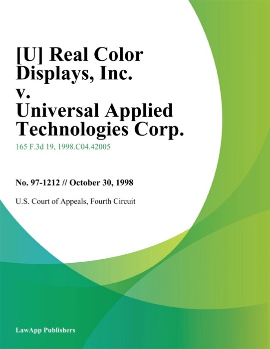 Real Color Displays, Inc. v. Universal Applied Technologies Corp.