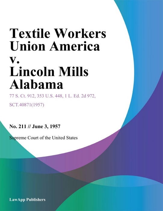 Textile Workers Union America v. Lincoln Mills Alabama