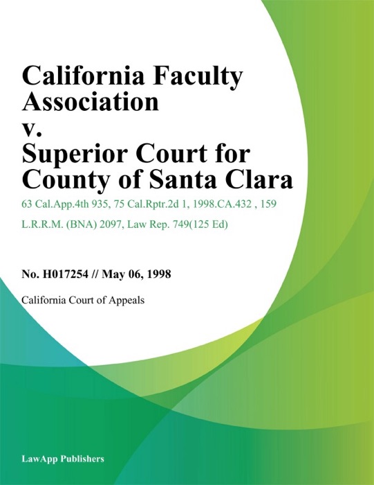 California Faculty Association V. Superior Court For County Of Santa Clara